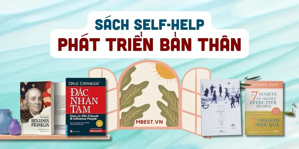 Top 7 Cuốn Sách Phát Triển Bản Thân Hay Nhất Đáng Đọc Năm 2025 – Góc Nhìn Đánh Giá Toàn Diện 2 Top sách phát triển bản thân nên đọc